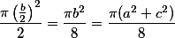 \frac{\pi\left(\frac{b}{2}\right)^2}{2}=\frac{\pi b^2}{8}=\frac{\pi(a^2+c^2)}{8}